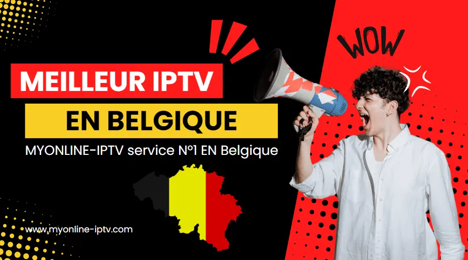 Meilleur iptv en belgique